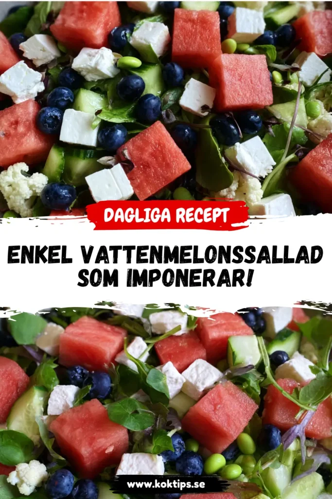 Enkel Vattenmelonssallad som Imponerar!