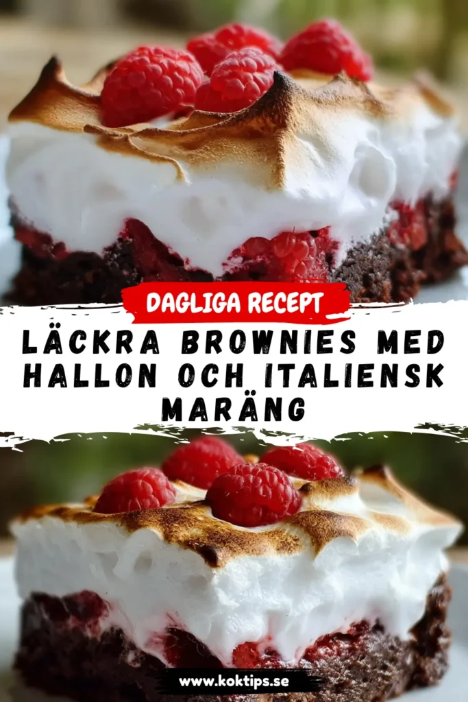 Läckra brownies med hallon och italiensk maräng