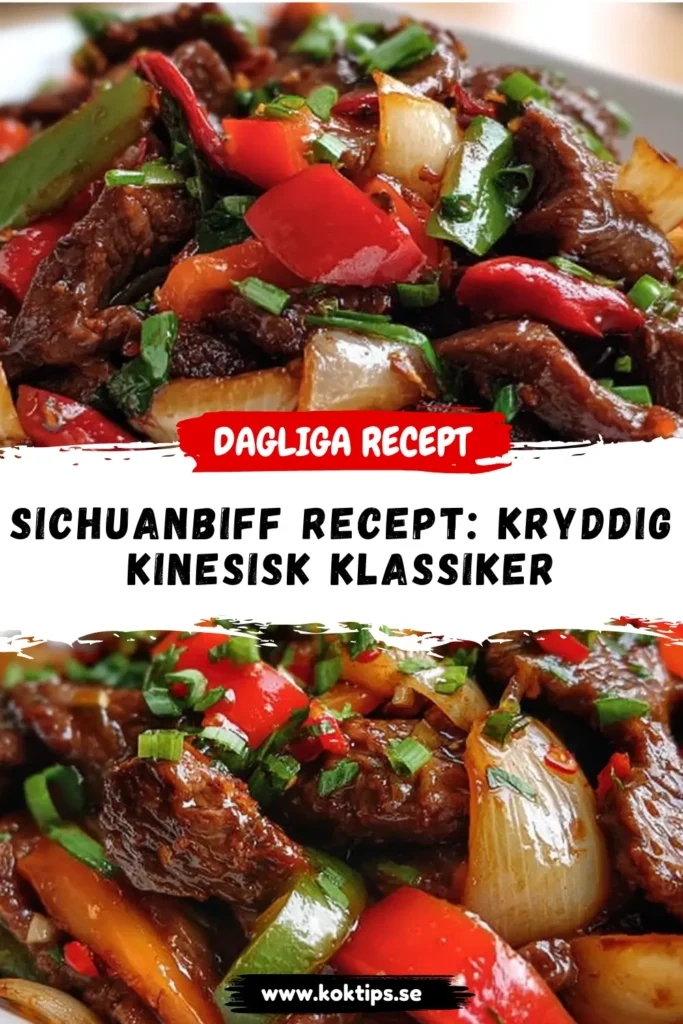 Sichuanbiff Recept: Kryddig Kinesisk Klassiker