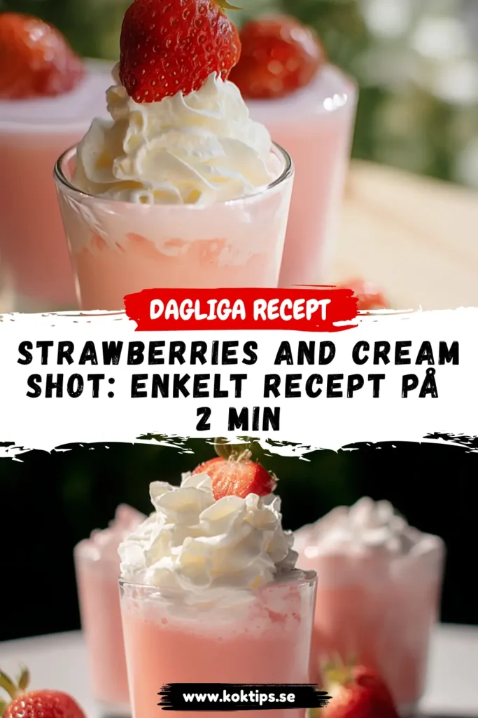 Strawberries and Cream Shot: Enkelt Recept på 2 Min