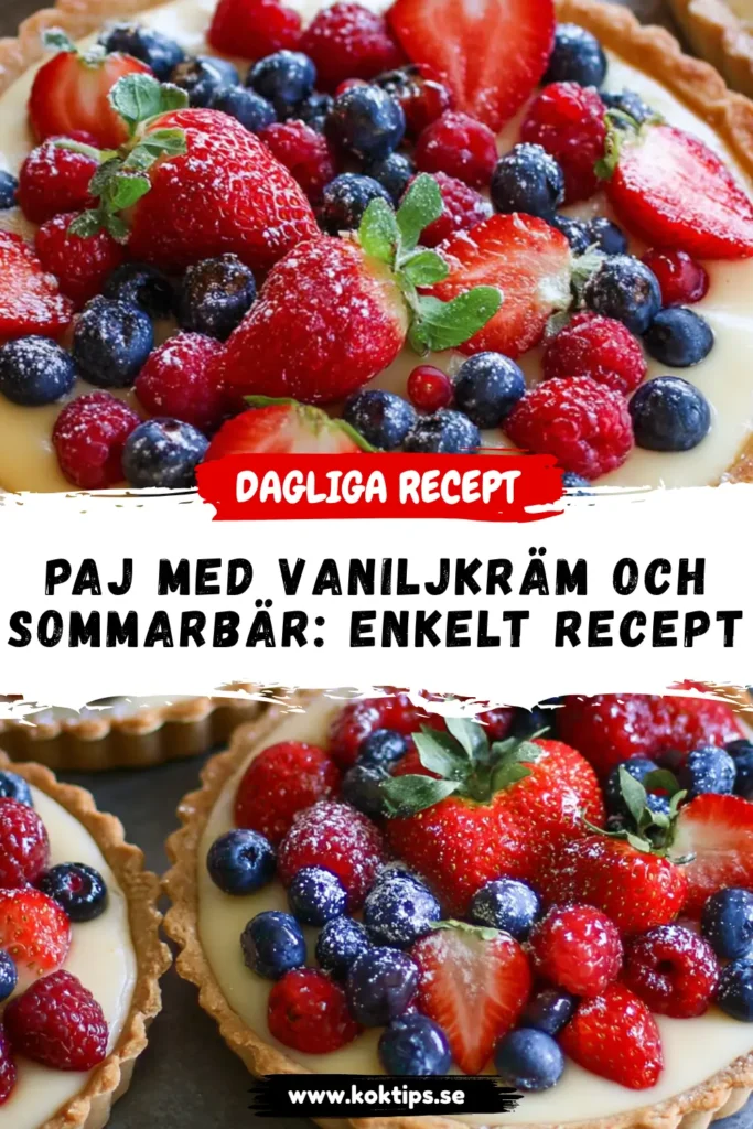 Paj med vaniljkräm och sommarbär: enkelt recept 