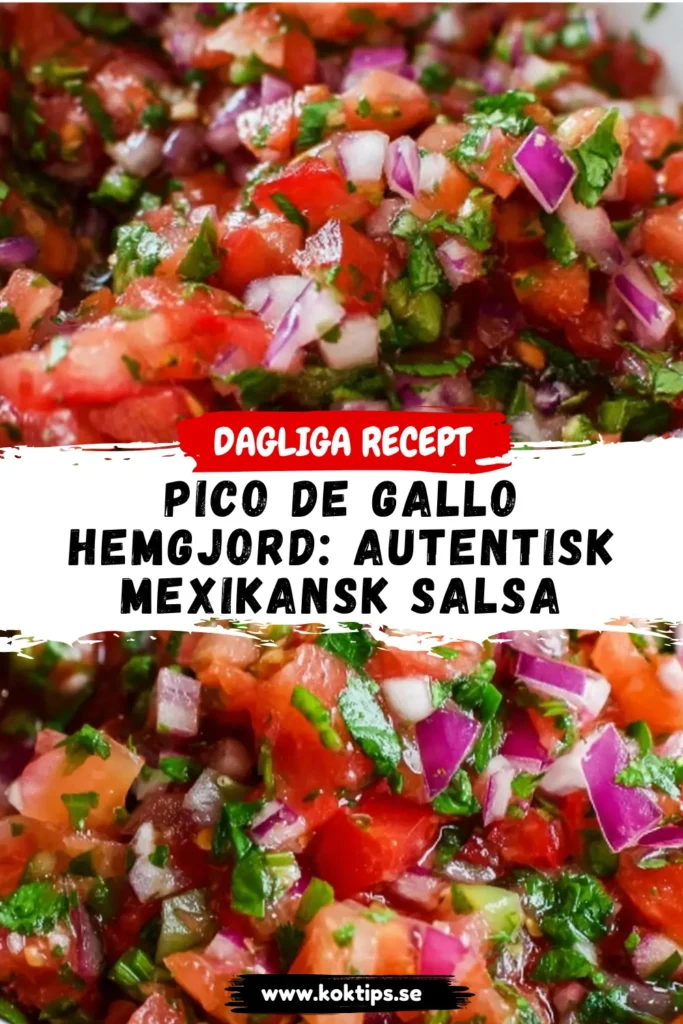Pico de Gallo Hemgjord: Autentisk Mexikansk Salsa