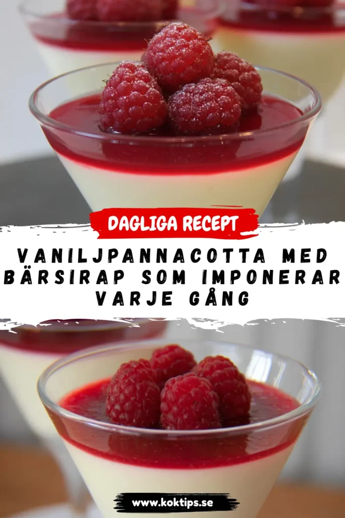 Vaniljpannacotta med bärsirap som imponerar varje gång