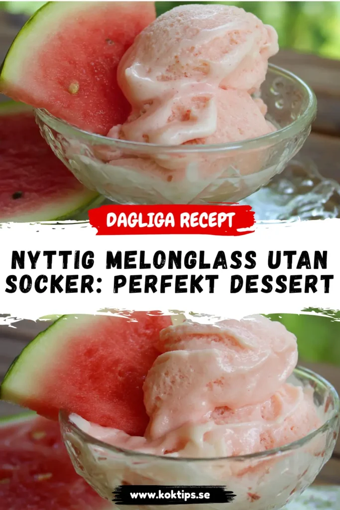 Nyttig Melonglass utan Socker: Perfekt Dessert