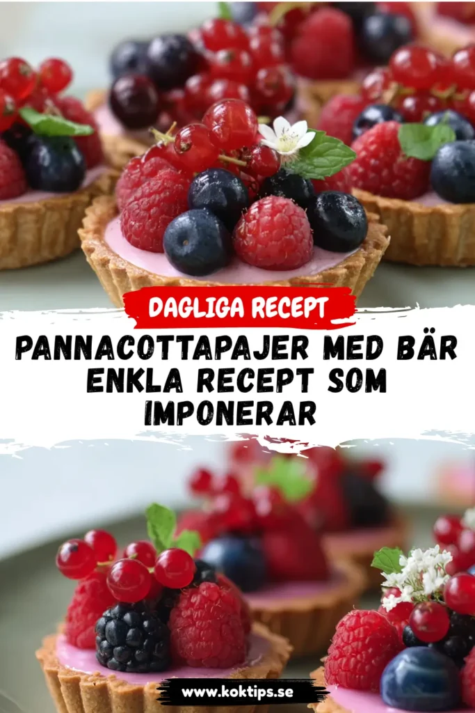 Pannacottapajer med bär: Enkla recept som imponerar