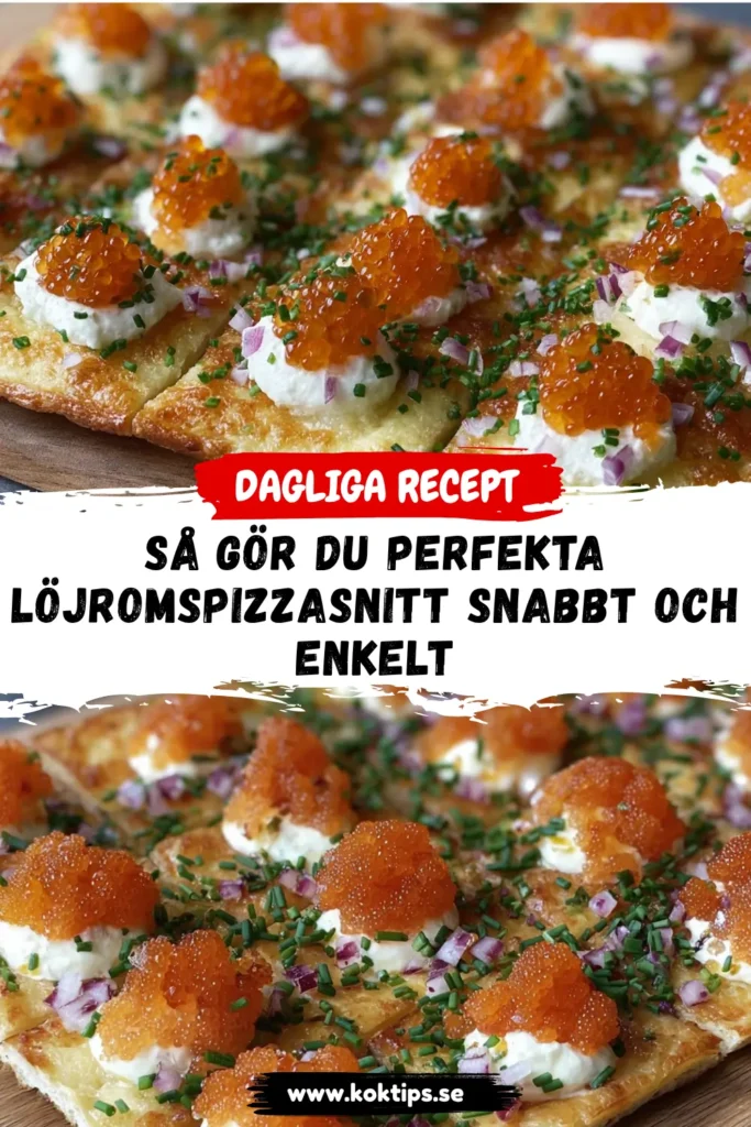 Så gör du perfekta löjromspizzasnitt snabbt och enkelt