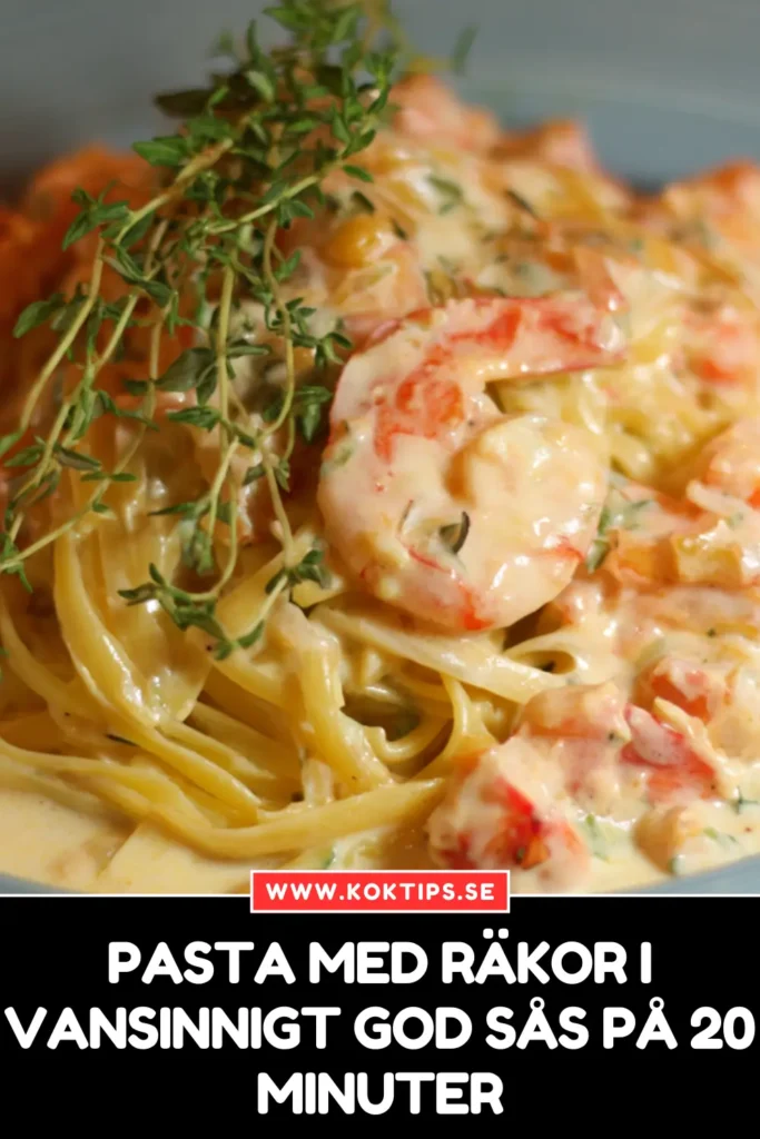 Pasta med räkor i vansinnigt god sås på 20 minuter