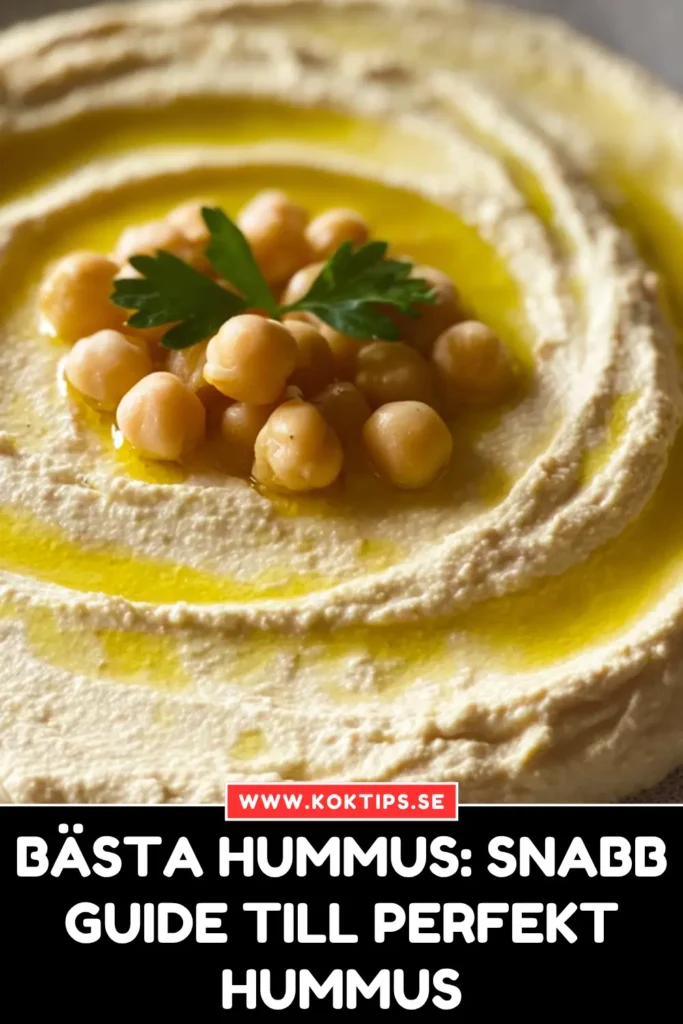 Bästa Hummus: Snabb Guide Till Perfekt Hummus