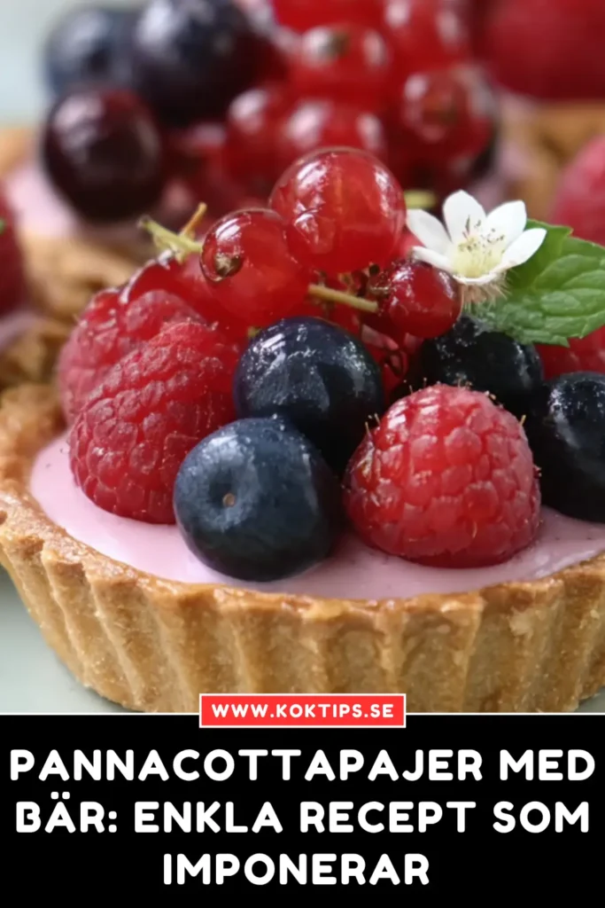 Pannacottapajer med bär: Enkla recept som imponerar