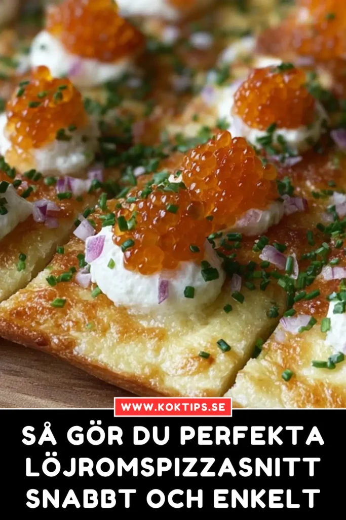 Så gör du perfekta löjromspizzasnitt snabbt och enkelt