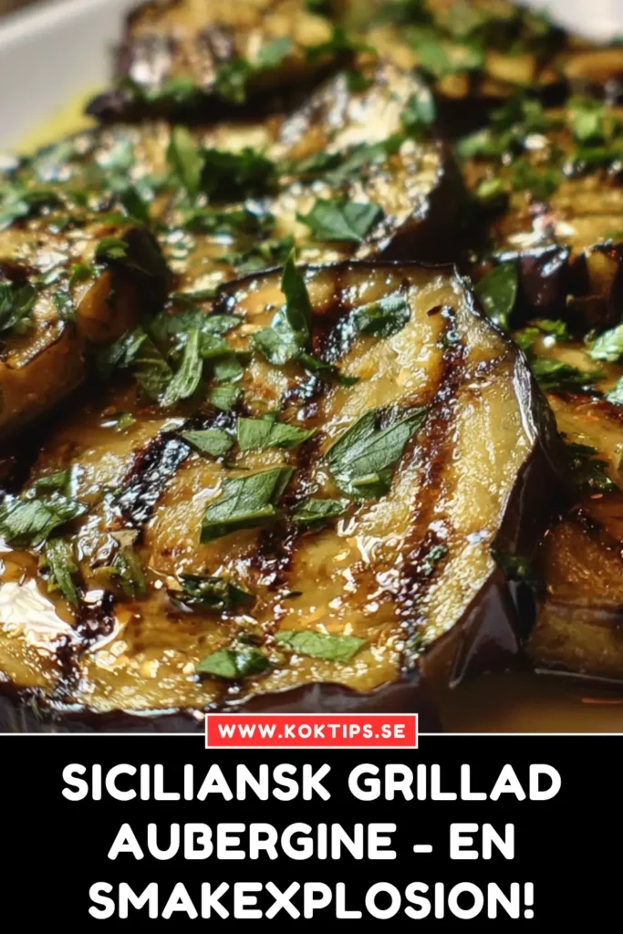 Siciliansk Grillad Aubergine - En Smakexplosion!