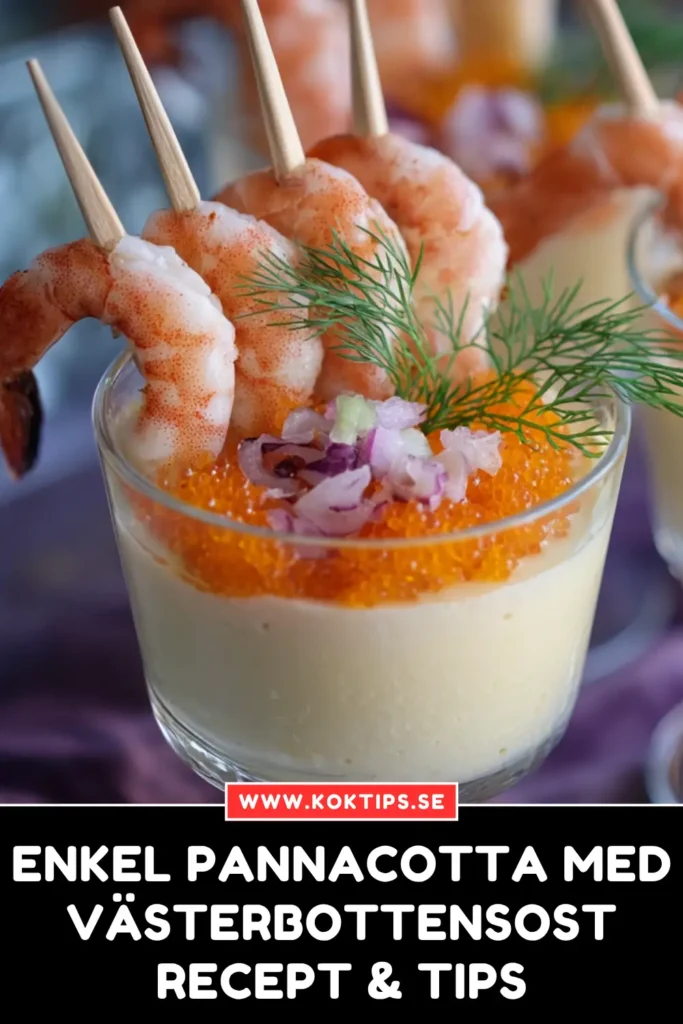 Enkel Pannacotta med Västerbottensost - Recept & Tips