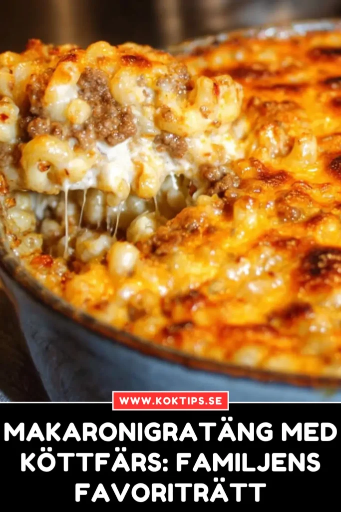 Makaronigratäng med köttfärs: Familjens favoriträtt