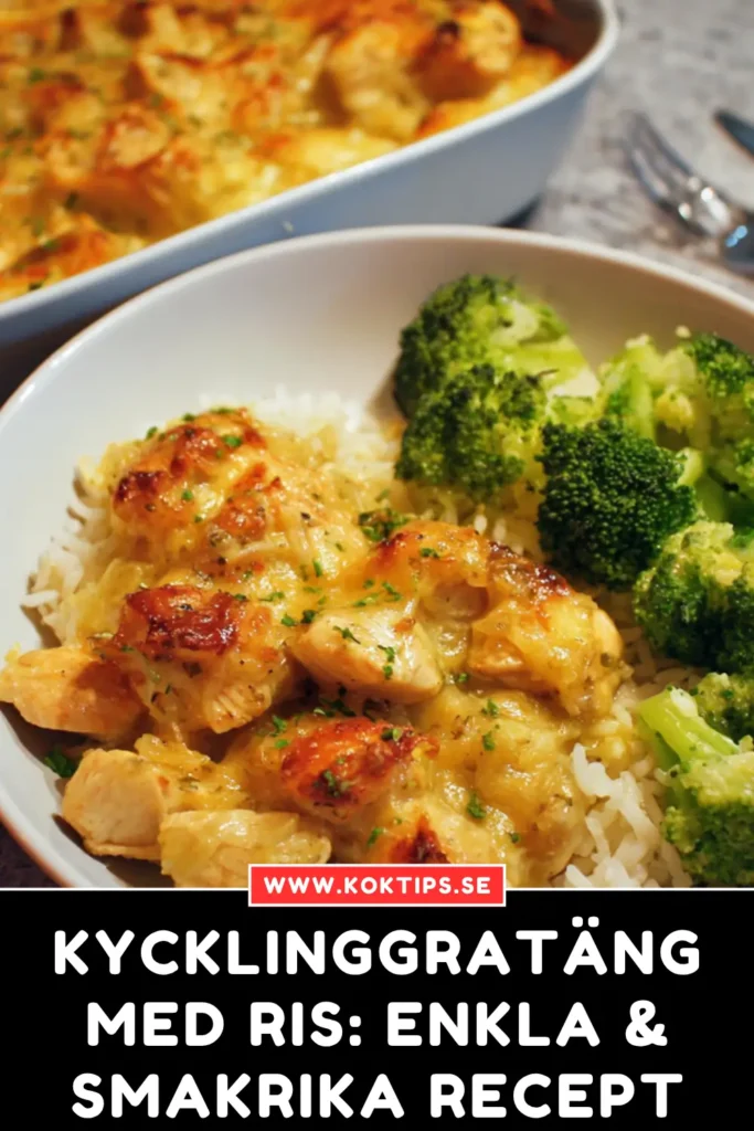 Kycklinggratäng med Ris: Enkla & Smakrika Recept