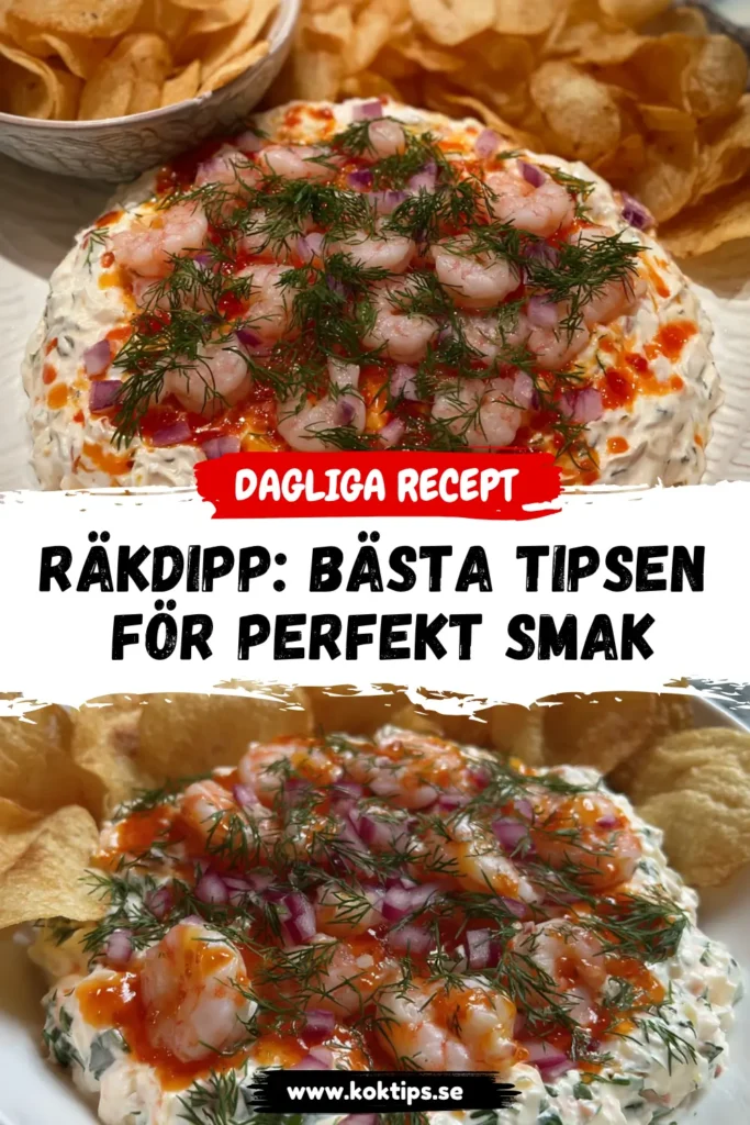 Räkdipp: Bästa tipsen för perfekt smak