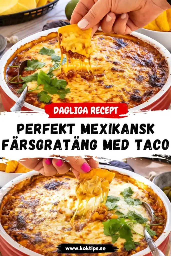 Perfekt Mexikansk Färsgratäng med Tacosmak