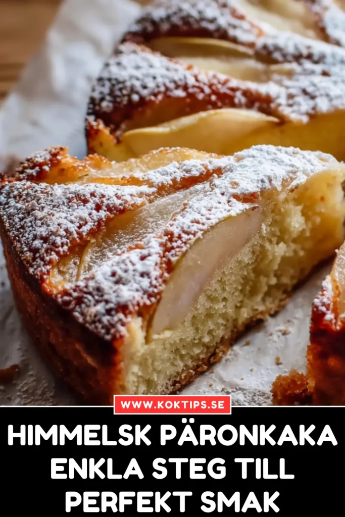Himmelsk Päronkaka: Enkla steg till perfekt smak