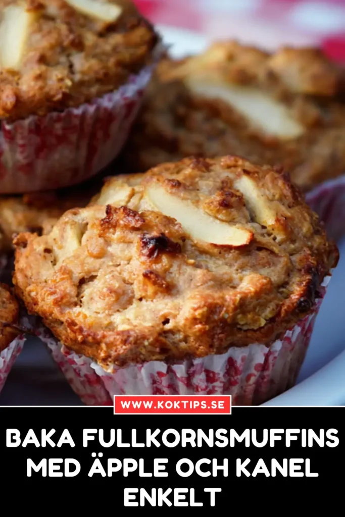 Baka Fullkornsmuffins med äpple och kanel enkelt