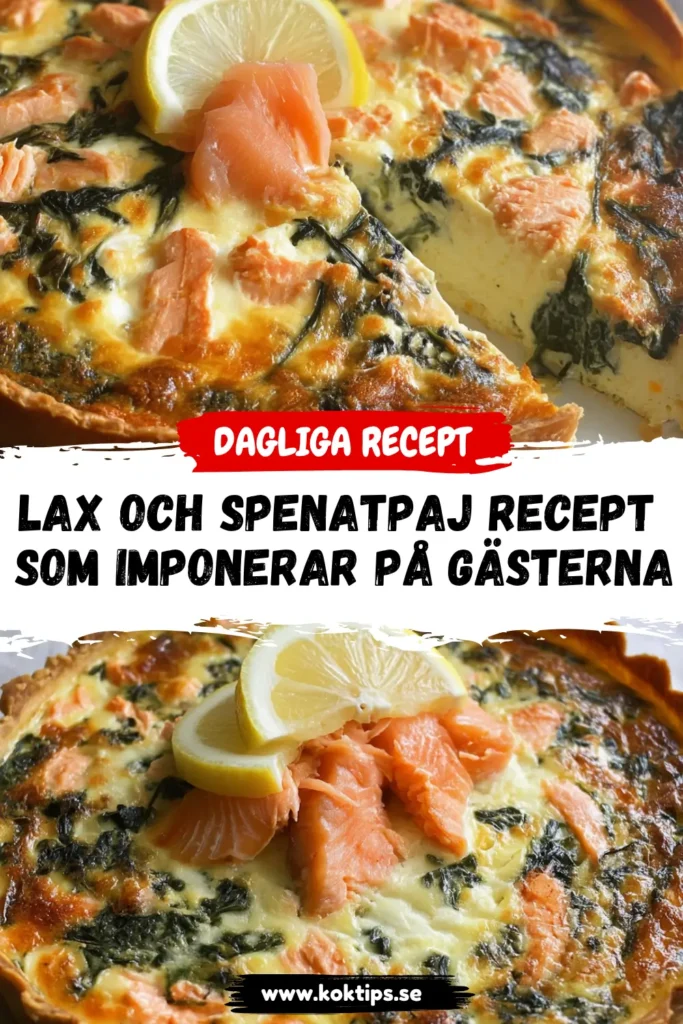 Lax och spenatpaj recept som imponerar på gästerna