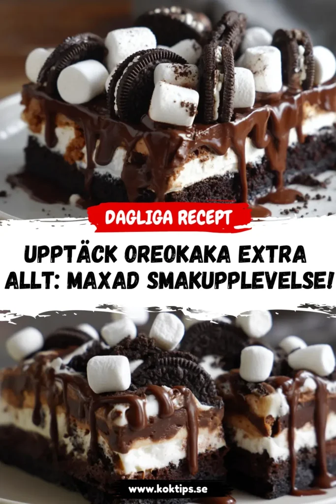 Upptäck Oreokaka Extra Allt: Maxad Smakupplevelse!