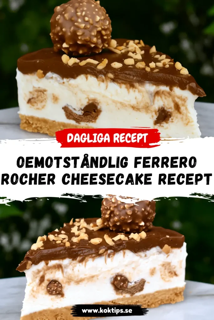 Oemotståndlig Ferrero Rocher Cheesecake Recept