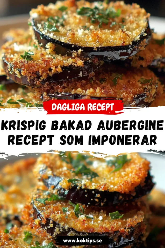Krispig bakad aubergine: Recept som imponerar
