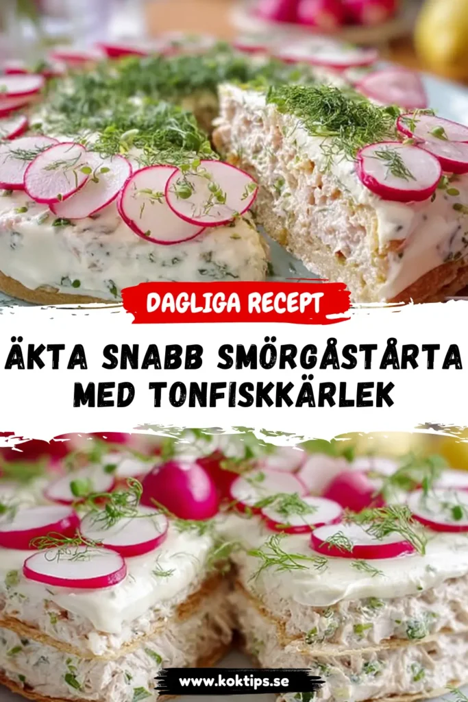 Äkta snabb smörgåstårta med tonfiskkärlek