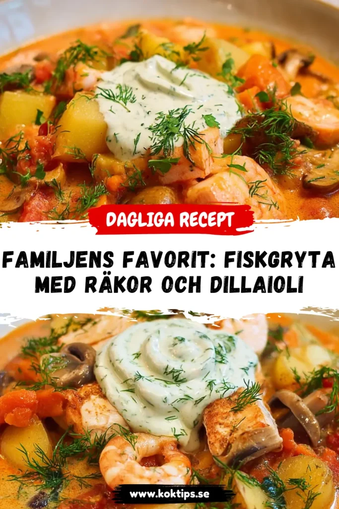 Familjens Favorit: Fiskgryta med Räkor och Dillaioli