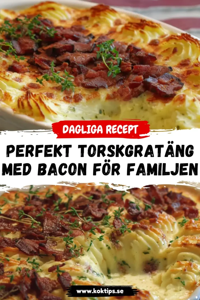 Perfekt Torskgratäng med bacon för familjen