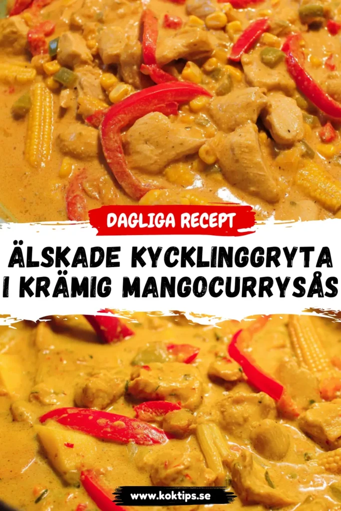 Älskade Kycklinggryta i krämig mangocurrysås