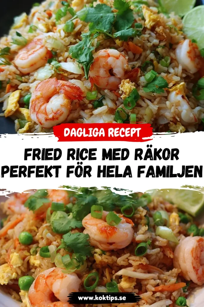 Fried rice med räkor: Perfekt för hela familjen