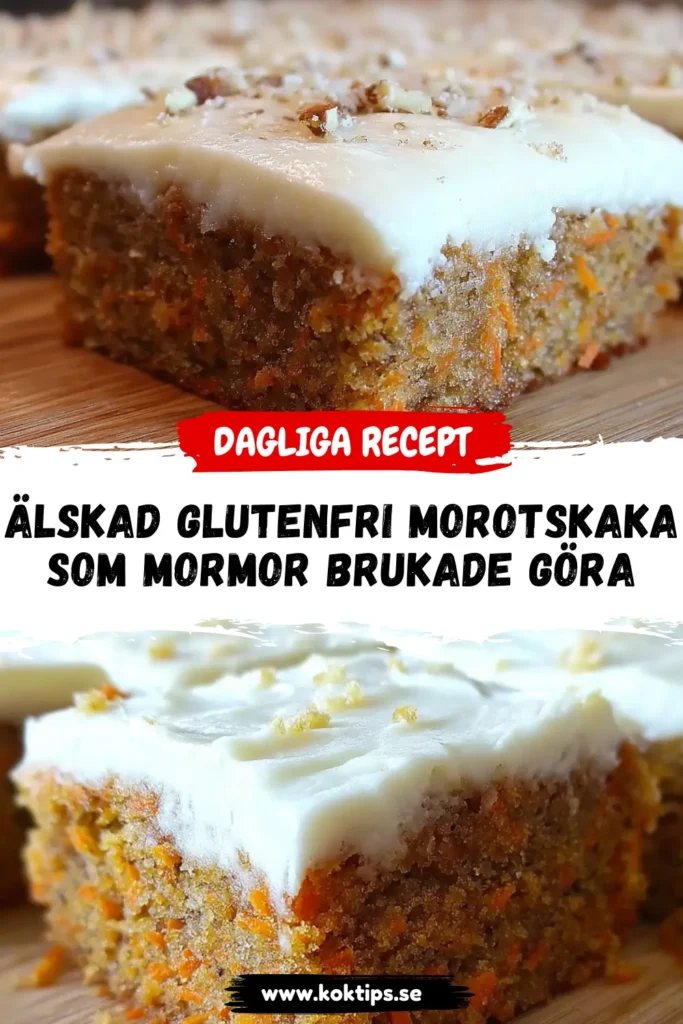Älskad glutenfri morotskaka som mormor brukade göra