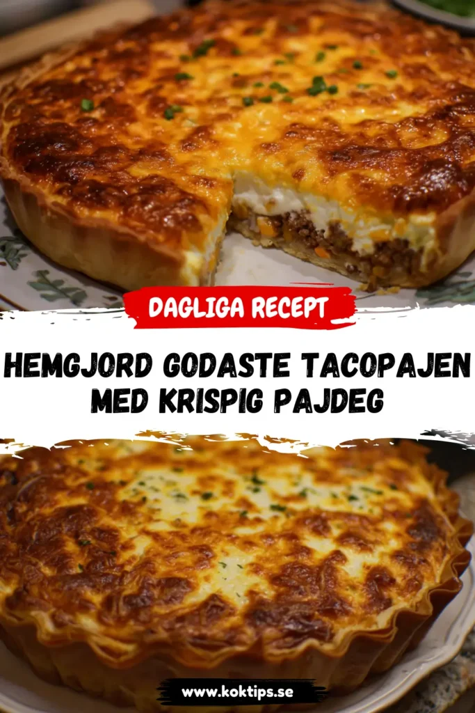 Hemgjord Godaste Tacopajen med krispig pajdeg