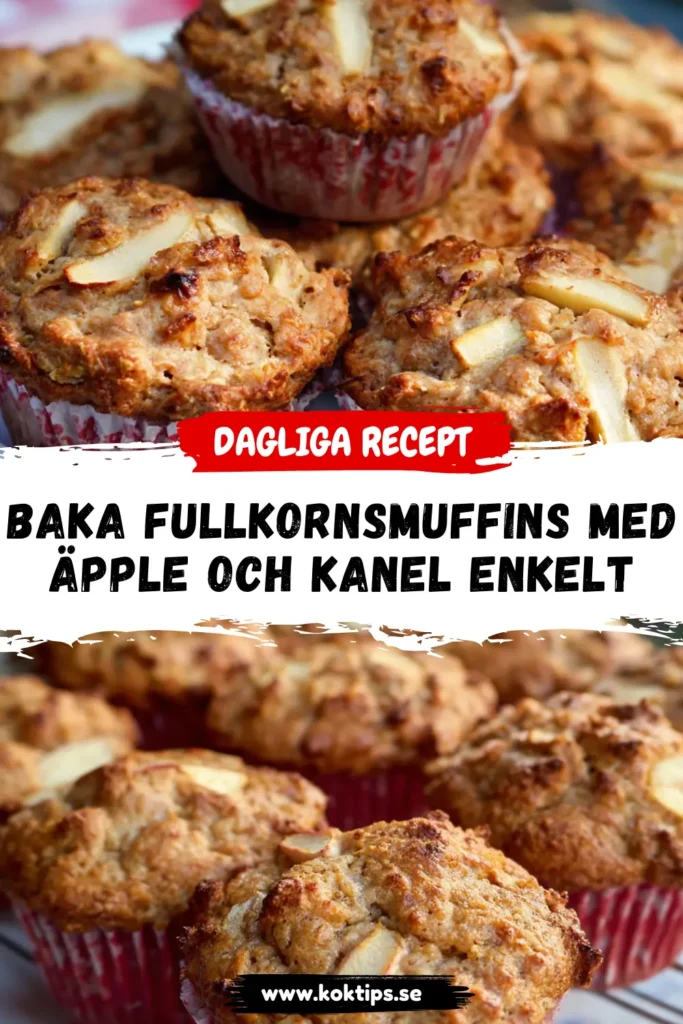 Baka Fullkornsmuffins med äpple och kanel enkelt