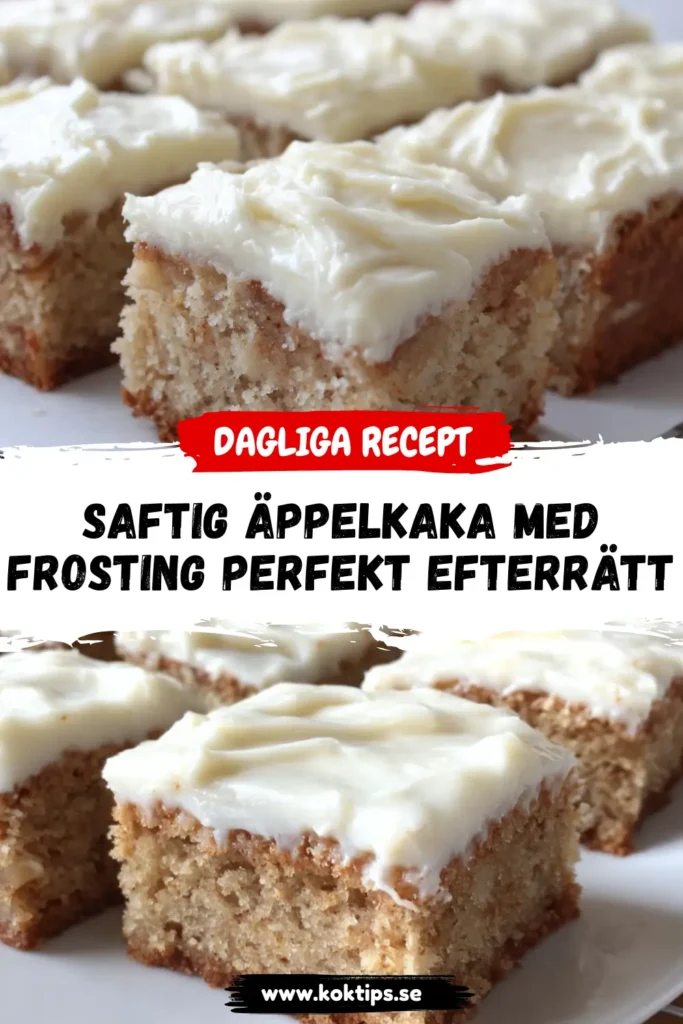 Saftig Äppelkaka Med Frosting: Perfekt Efterrätt