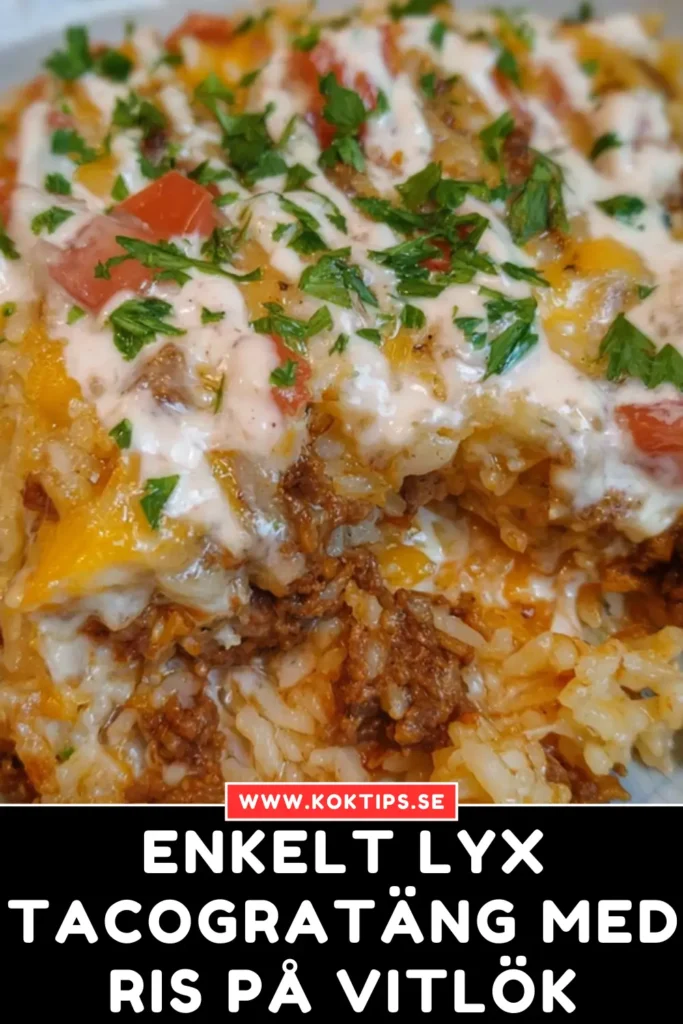 Enkelt lyx: Tacogratäng med ris på vitlök