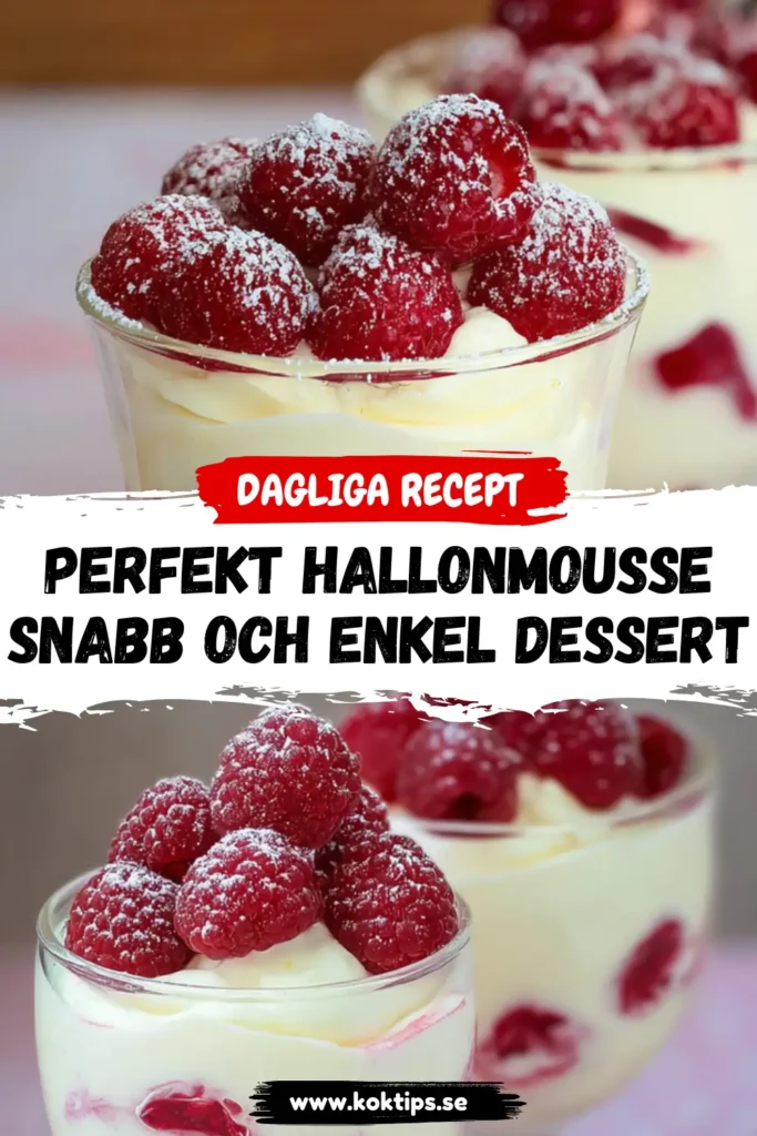 Perfekt Hallonmousse: Snabb och enkel dessert