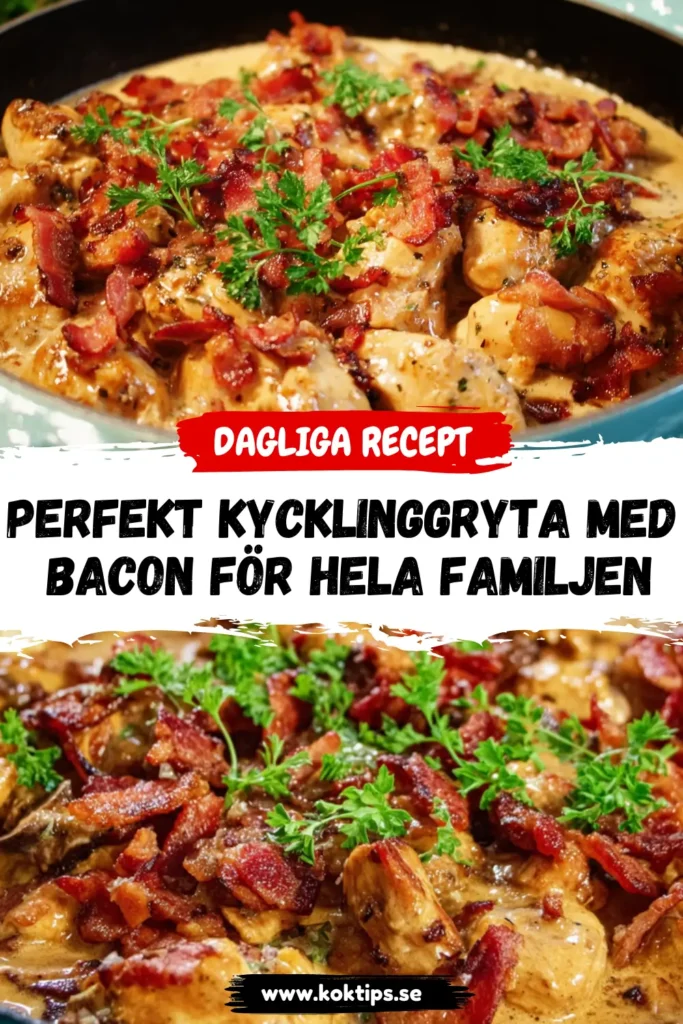 Perfekt Kycklinggryta med bacon för hela familjen