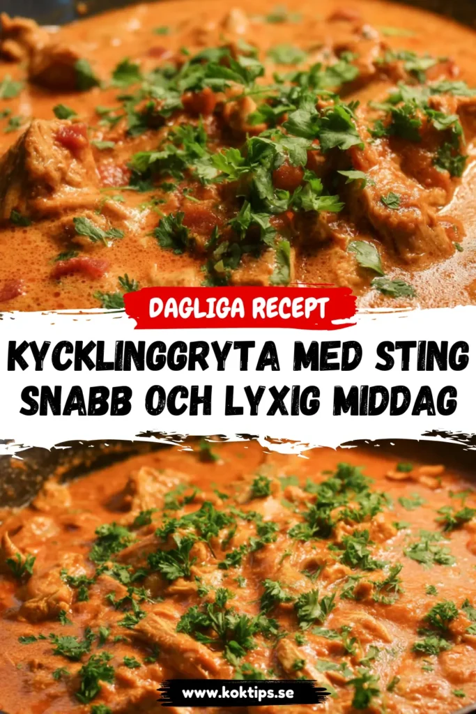 Kycklinggryta med sting: Snabb och lyxig middag