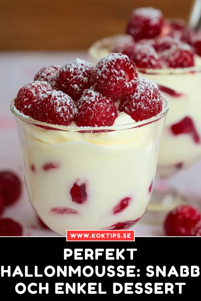 Perfekt Hallonmousse: Snabb och enkel dessert