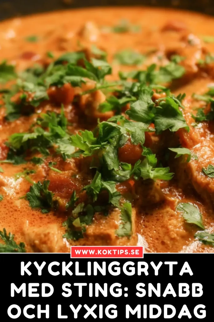 Kycklinggryta med sting: Snabb och lyxig middag