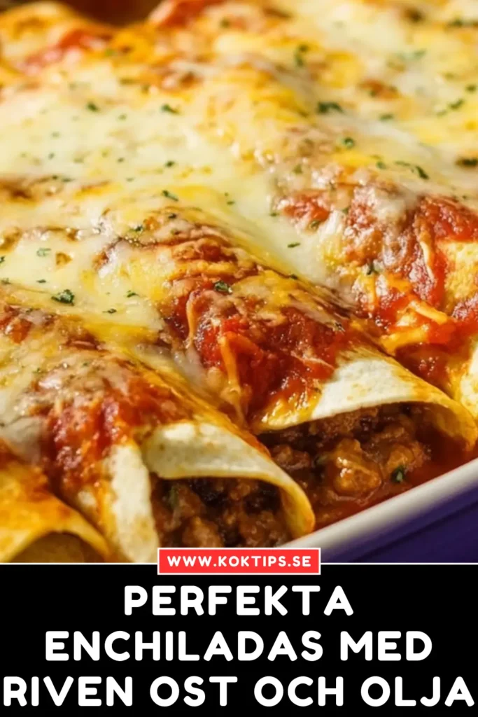 Perfekta Enchiladas med Riven Ost och Olja