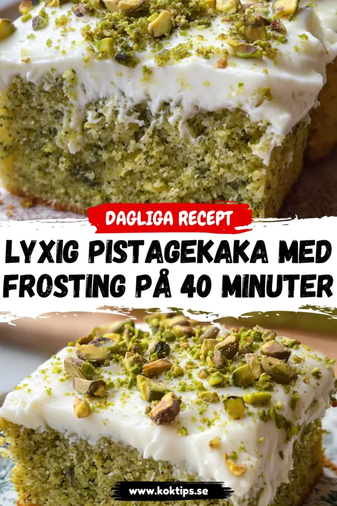 Lyxig Pistagekaka med frosting på 40 minuter