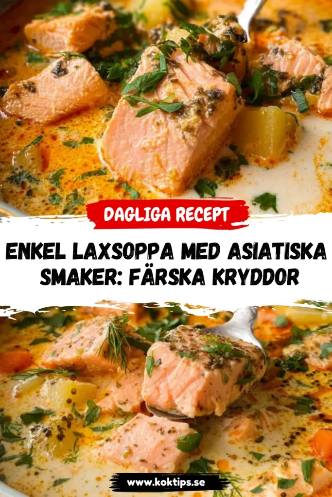 Enkel Laxsoppa med asiatiska smaker: Färska kryddor