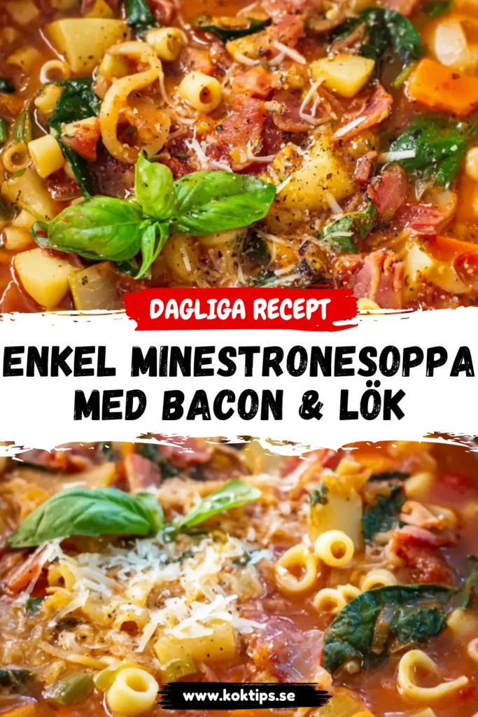 Enkel Minestronesoppa med bacon & lök