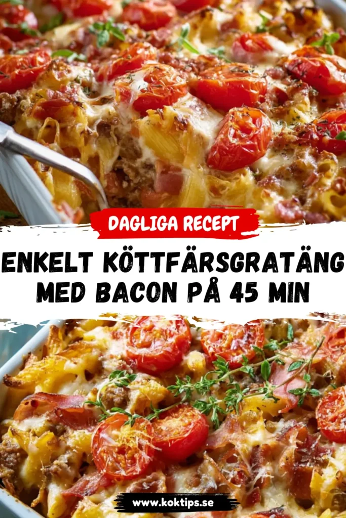 Enkelt Köttfärsgratäng med bacon på 45 min