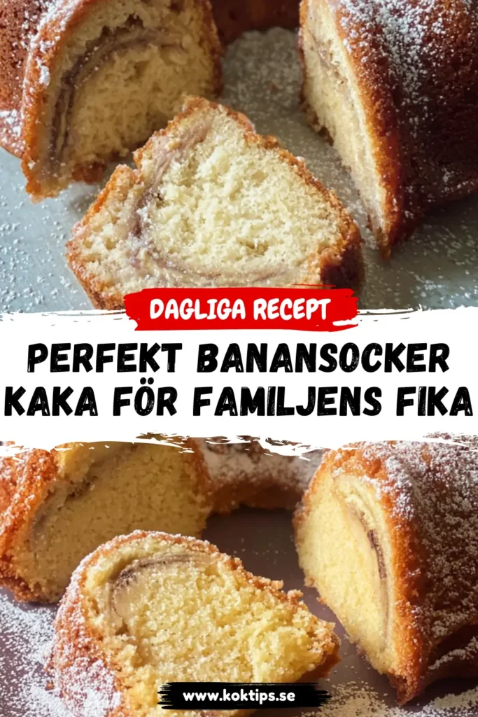 Perfekt Banansockerkaka för familjens fika