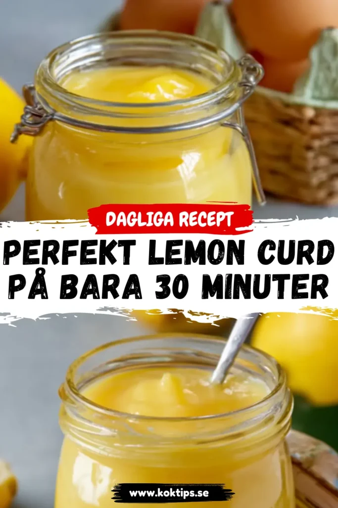 Perfekt Lemon curd på bara 30 minuter