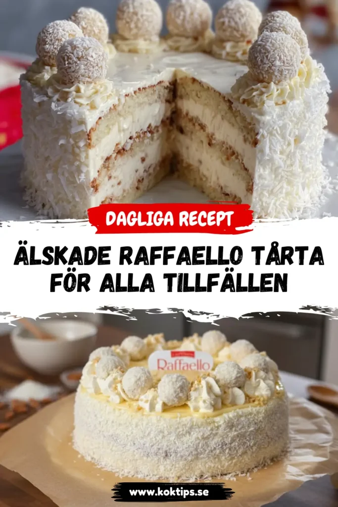 Älskade Raffaello tårta för alla tillfällen