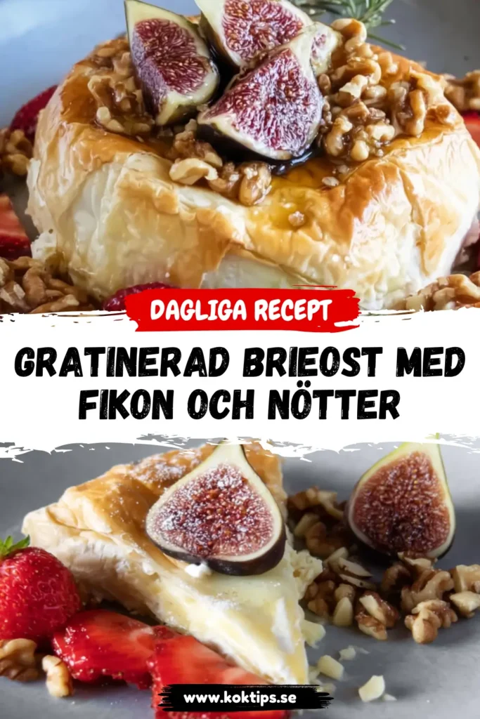 Gratinerad brieost med fikon och nötter